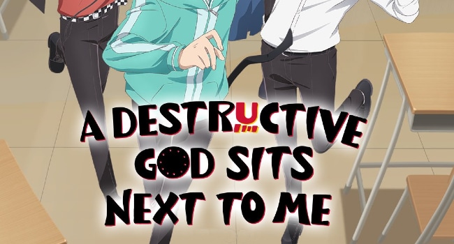 A Destructive God Sits Next to Me Series Review: Don’t Let Them Instigate - A Destructive God Sits Next To Me Dub