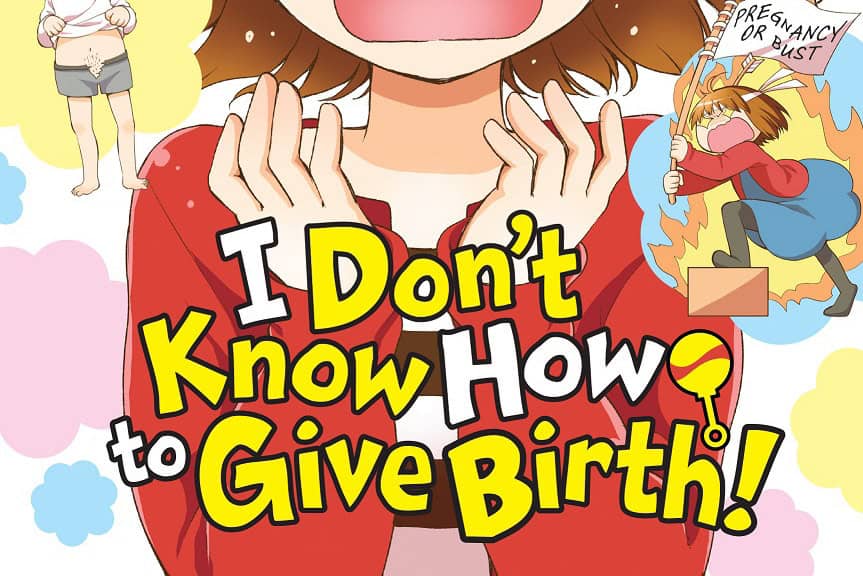 I Dont Know How To Give Birth
