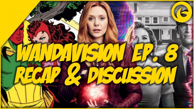 WandaVision Episode 8 Recap And Discussion