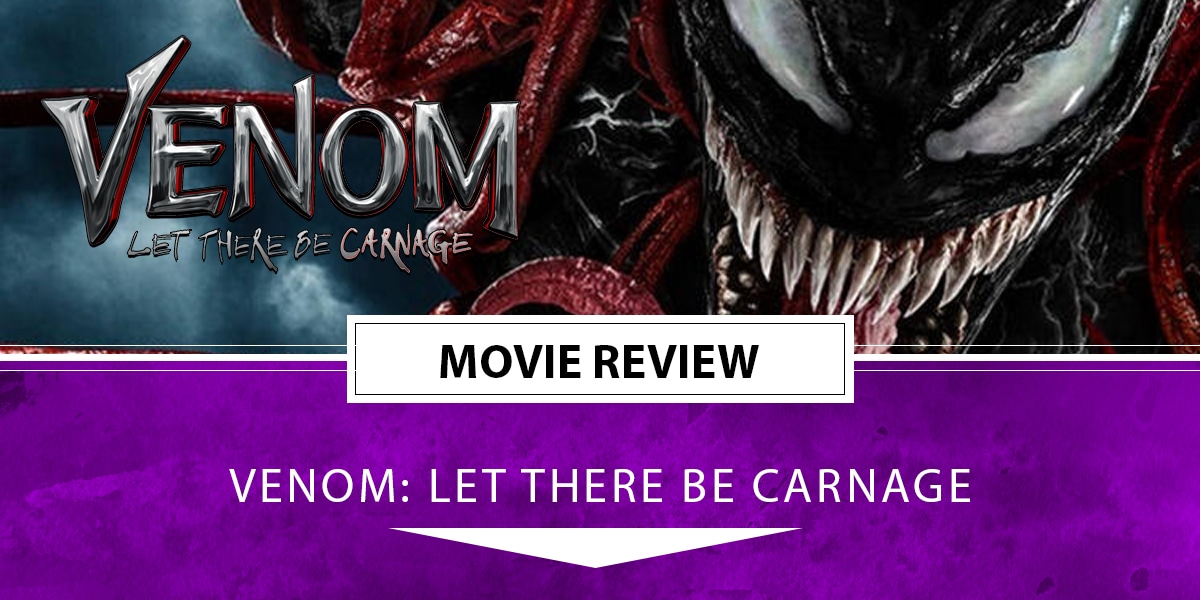 Venom: Let There Be Carnage (Movie Review) - Where To Rent Venom Let There Be Carnage Online