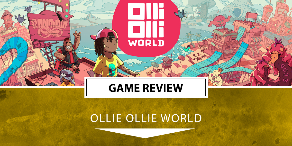 OlliOlli World Review (PC)