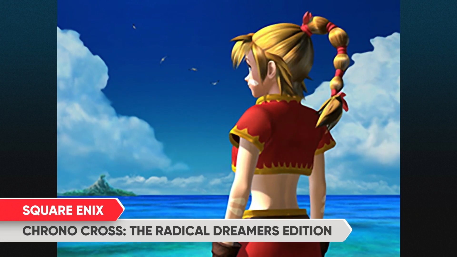 Chrono Cross REMASTER (2022) The Radical Dreamers Edition