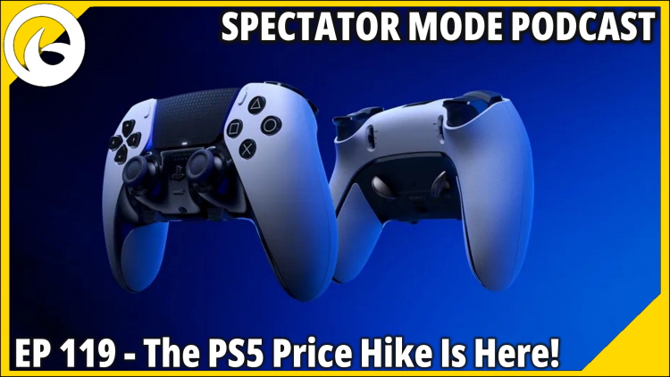 Spectator Mode Podcast - Ep 119 750x422