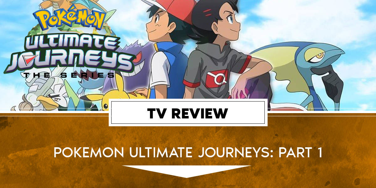 Pokémon Ultimate Journeys: The Series' Part 2 is Coming to Netflix