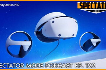 spectator mode podcast episde 122