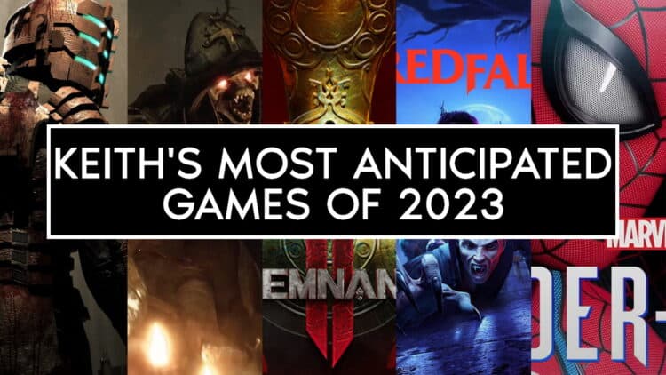 Keith's Most Anticipated Games of 2023