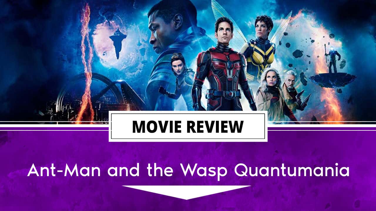 Ant-Man and the Wasp: Quantumania Review