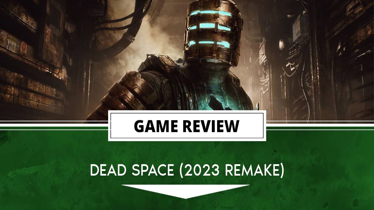 Dead Space remake review: A next-gen horror classic