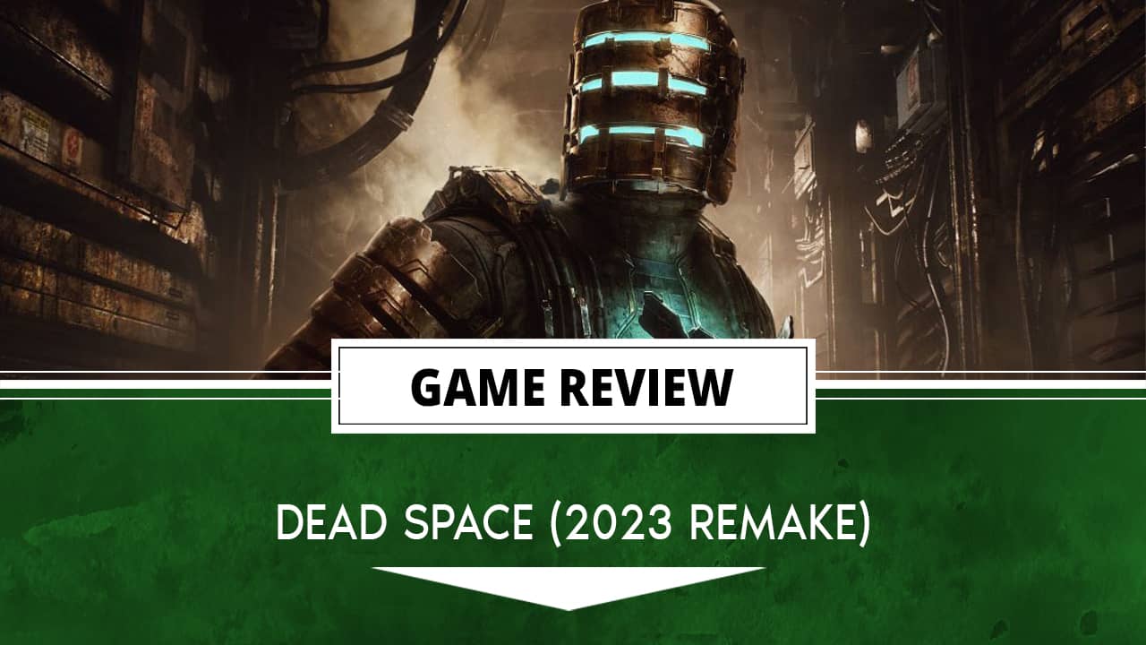 Dead Space (Remake) Review