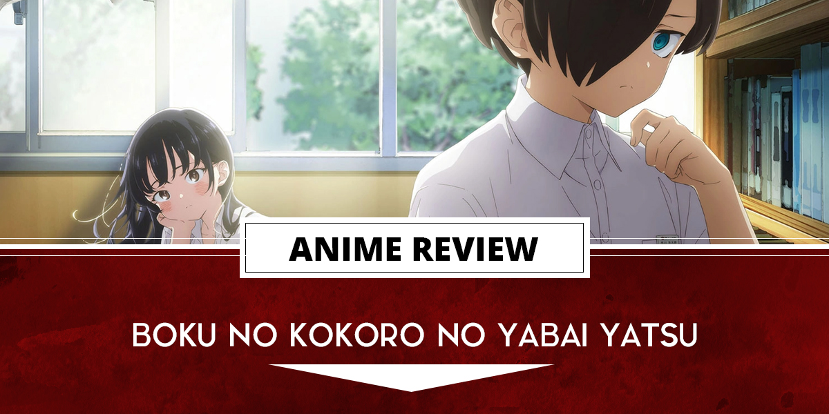 Anime Review: Boku no Kokoro no Yabai Yatsu