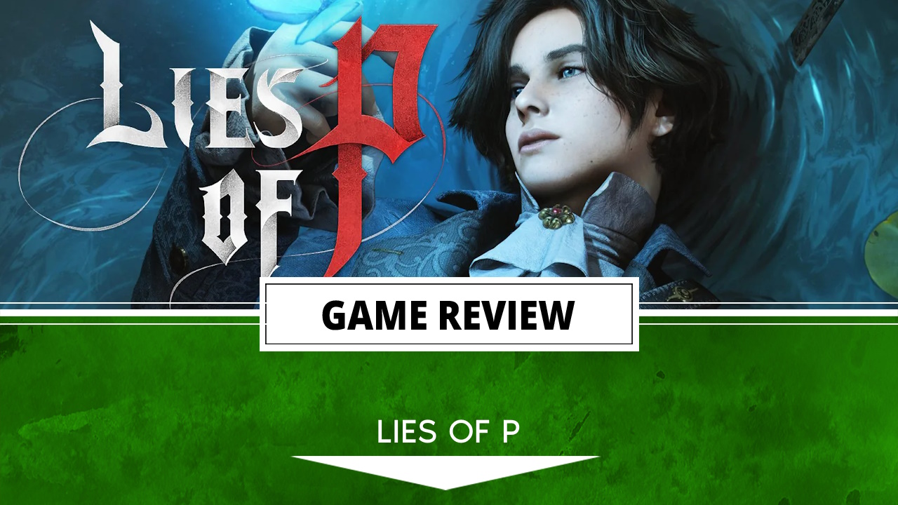 Lies of P Review