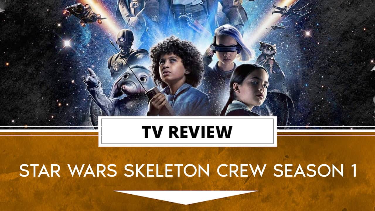 Star Wars Skeleton Crew Season 1 Review header | The Outerhaven Star Wars Skeleton Crew Season 1 Review header